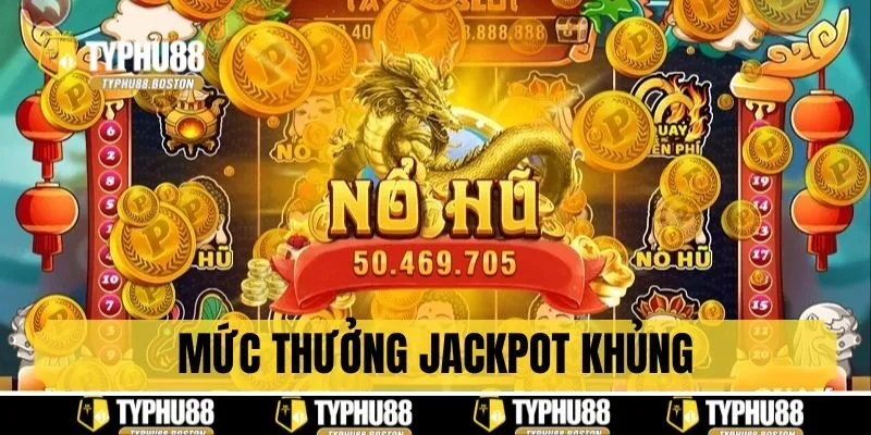 Mức thưởng Jackpot 